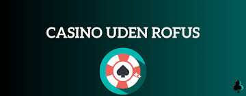 Bedste Casinoer Gratis uden ROFUS Bedste Casinoer Gratis uden ROFUS